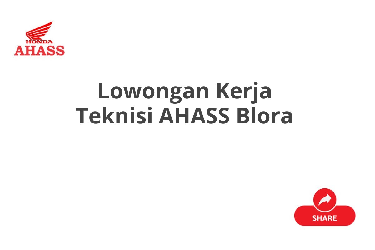 Lowongan Kerja Teknisi AHASS Blora