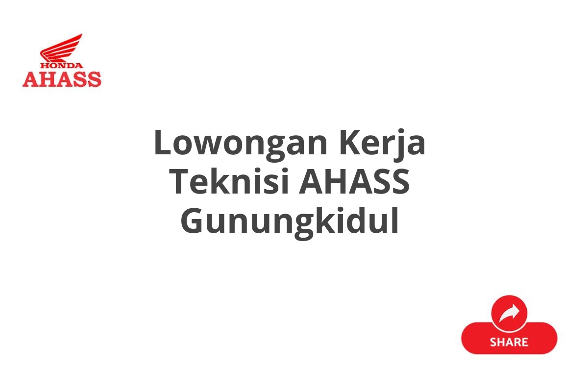 Lowongan Kerja Teknisi AHASS Gunungkidul