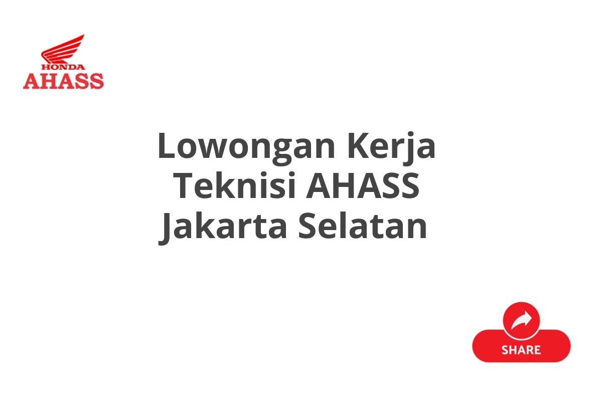 Lowongan Kerja Teknisi AHASS Jakarta Selatan