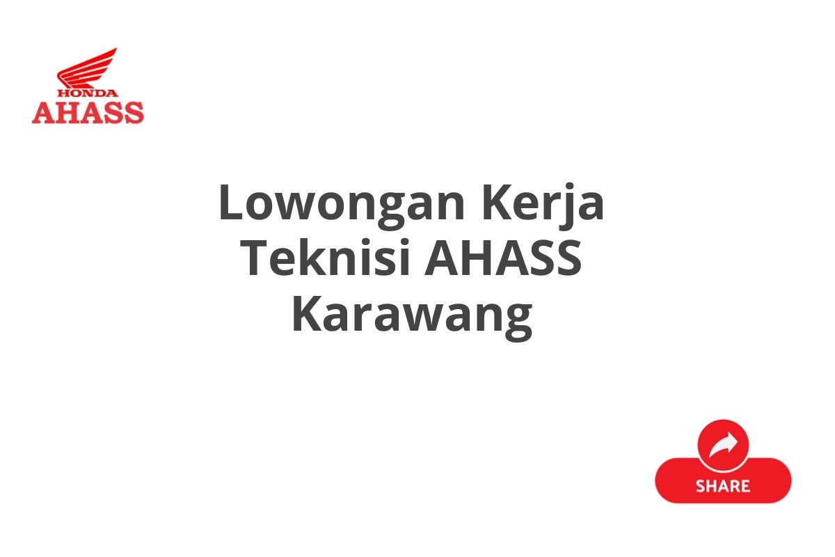 Lowongan Kerja Teknisi AHASS Karawang