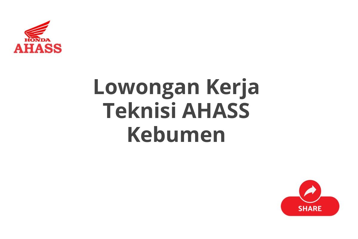 Lowongan Kerja Teknisi AHASS Kebumen