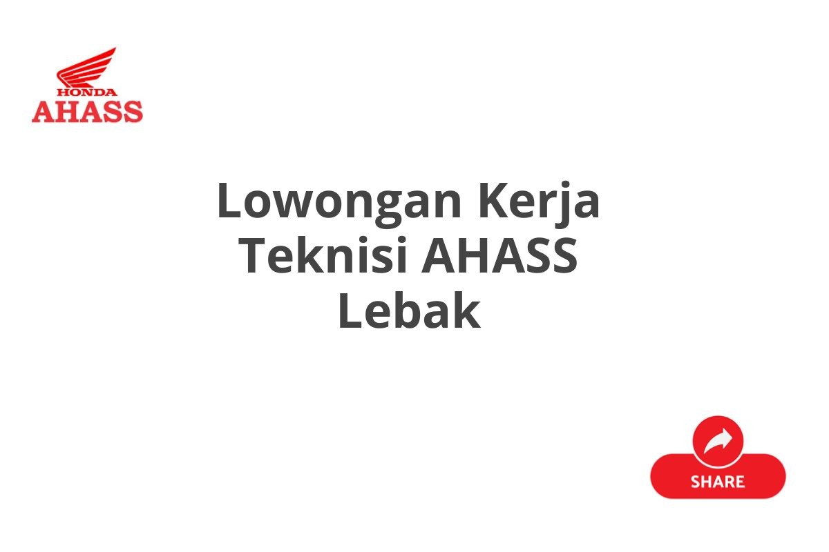 Lowongan Kerja Teknisi AHASS Lebak