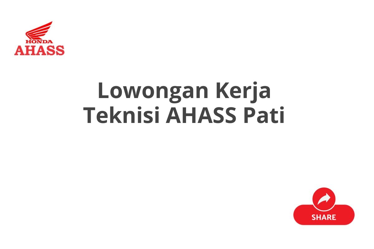 Lowongan Kerja Teknisi AHASS Pati