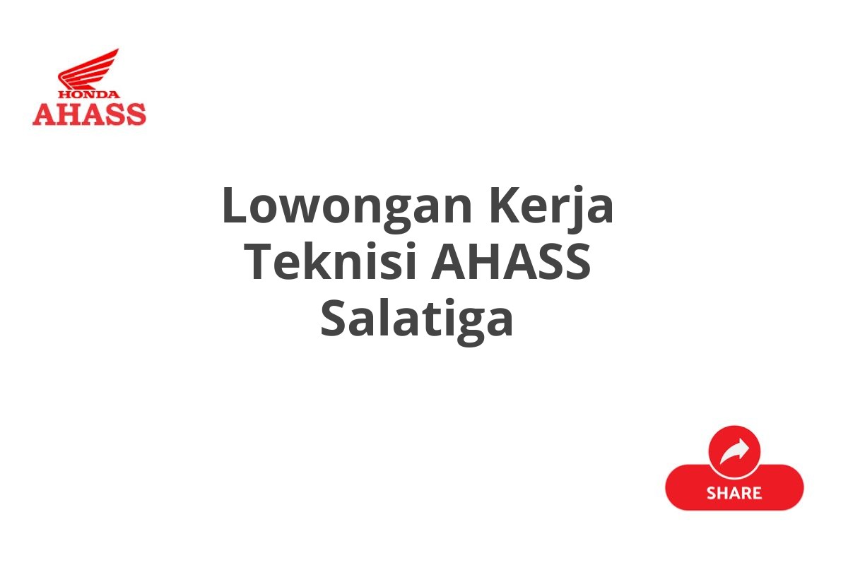 Lowongan Kerja Teknisi AHASS Salatiga