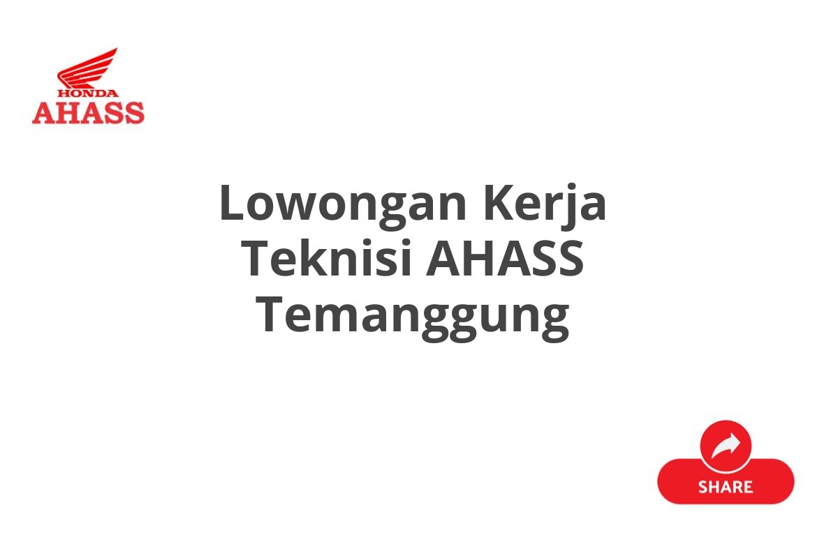 Lowongan Kerja Teknisi AHASS Temanggung