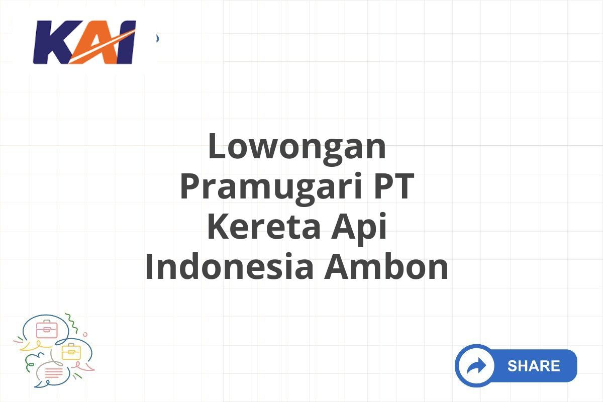 Lowongan Pramugari PT Kereta Api Indonesia Ambon