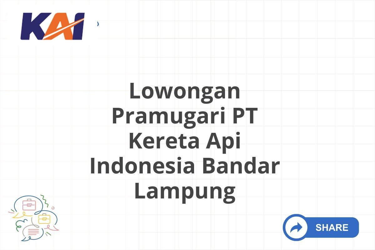 Lowongan Pramugari PT Kereta Api Indonesia Bandar Lampung