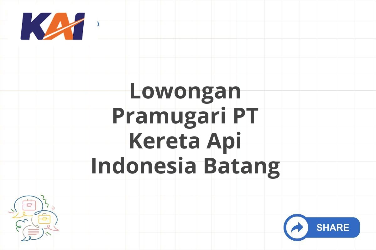 Lowongan Pramugari PT Kereta Api Indonesia Batang