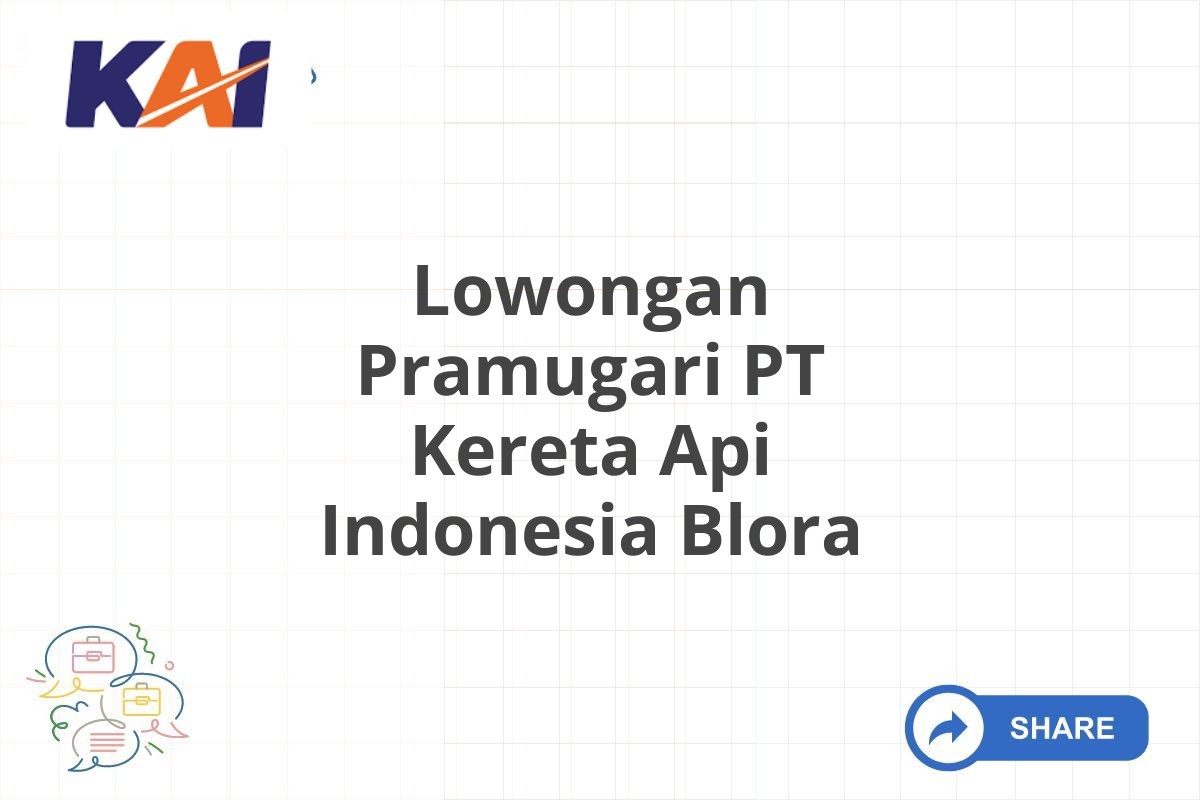 Lowongan Pramugari PT Kereta Api Indonesia Blora