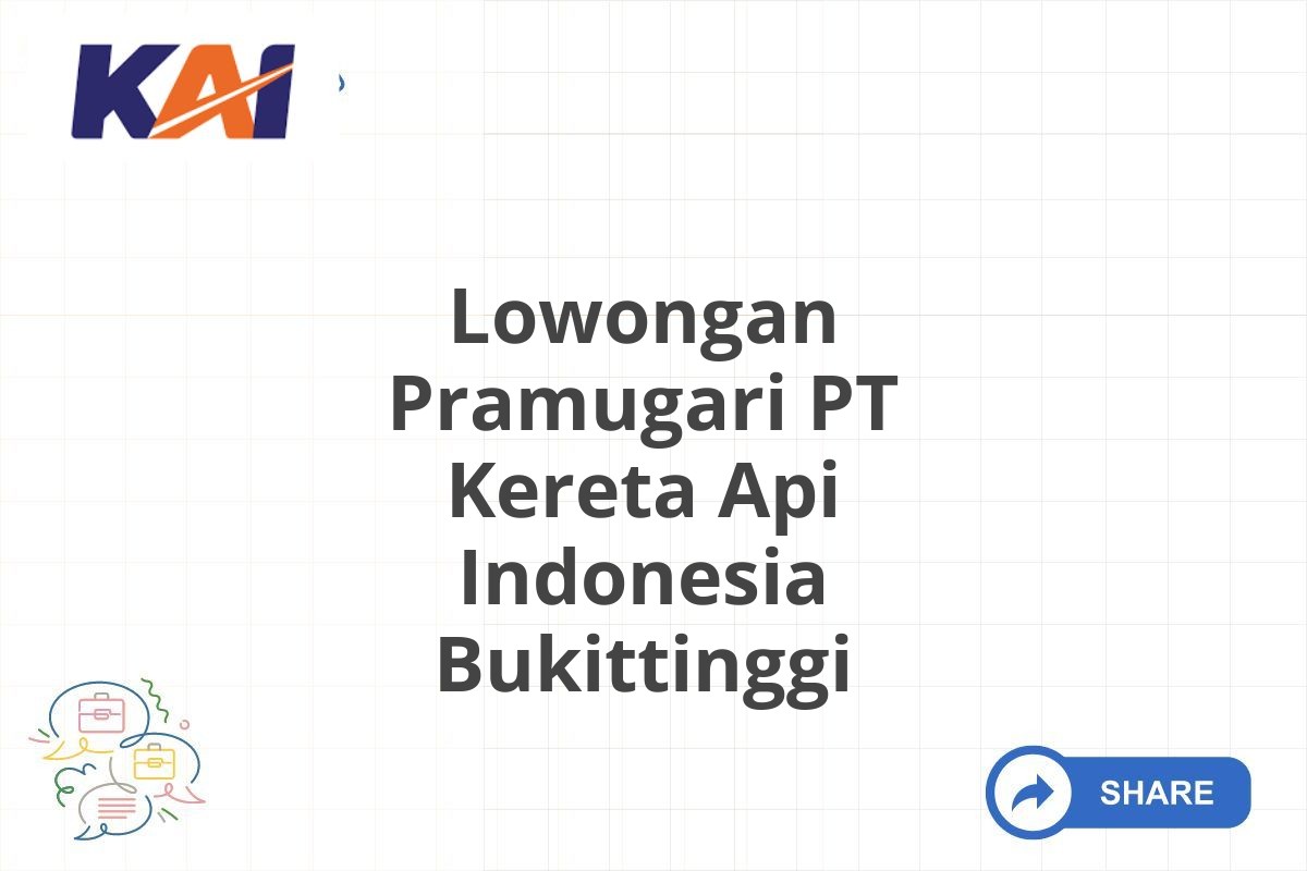 Lowongan Pramugari PT Kereta Api Indonesia Bukittinggi