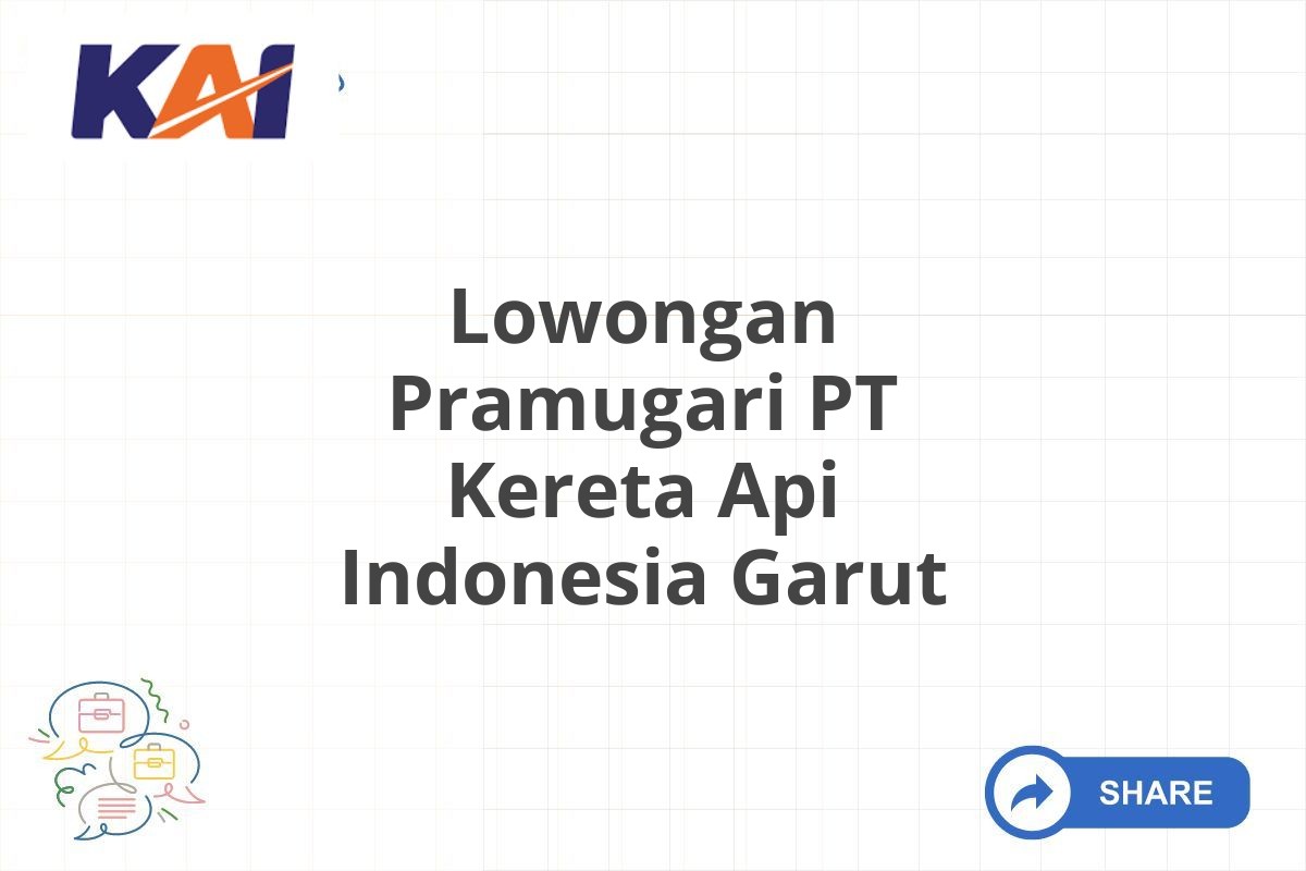 Lowongan Pramugari PT Kereta Api Indonesia Garut