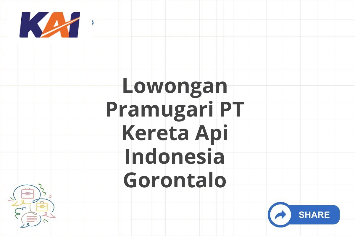 Lowongan Pramugari PT Kereta Api Indonesia Gorontalo