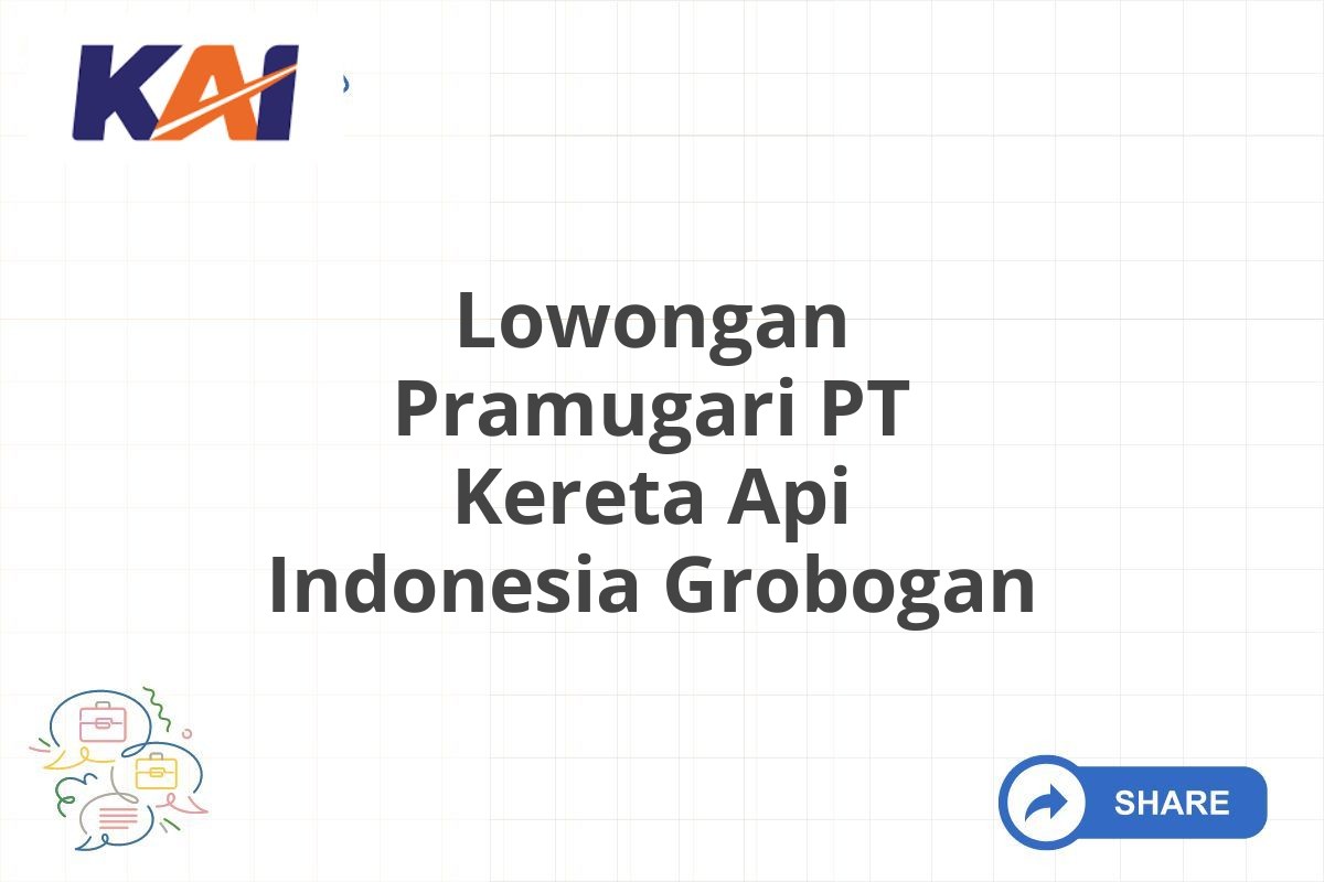 Lowongan Pramugari PT Kereta Api Indonesia Grobogan