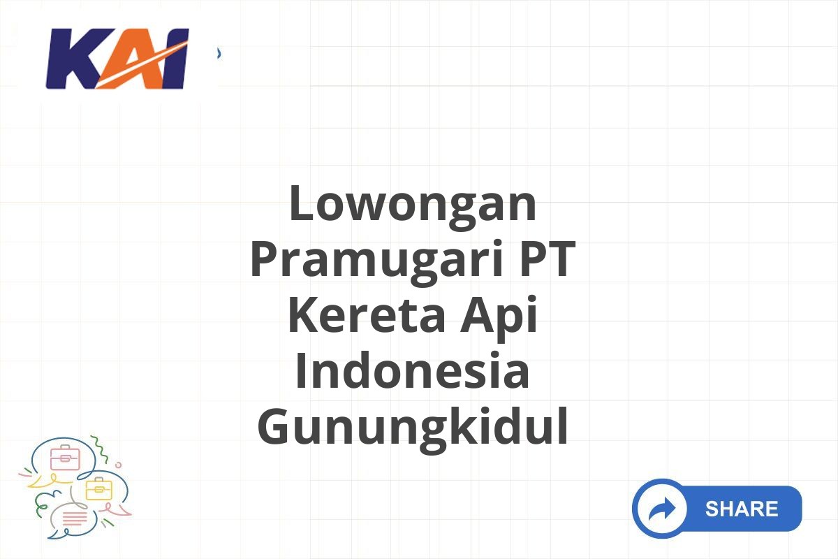 Lowongan Pramugari PT Kereta Api Indonesia Gunungkidul