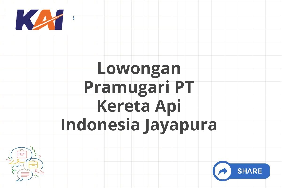 Lowongan Pramugari PT Kereta Api Indonesia Jayapura