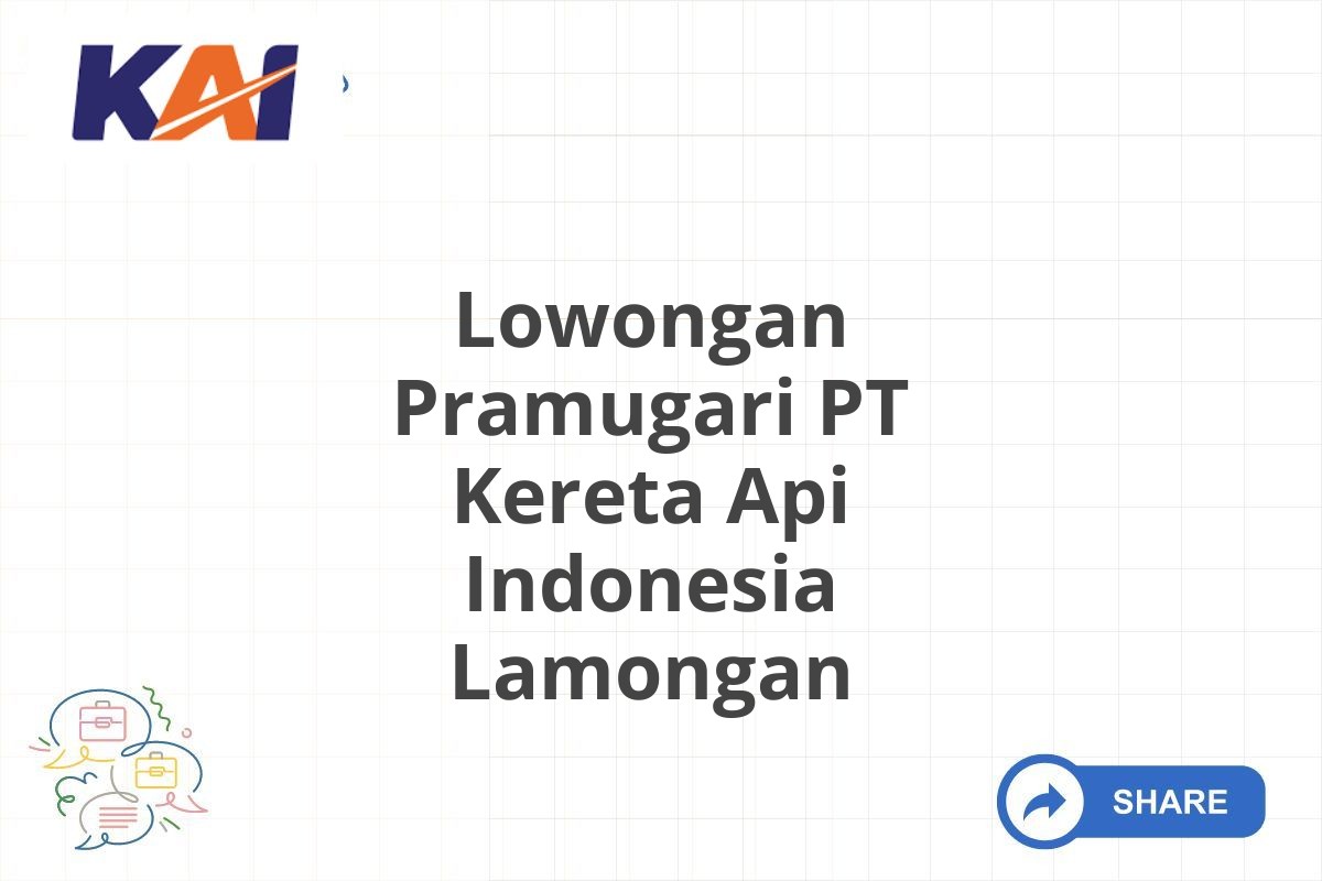 Lowongan Pramugari PT Kereta Api Indonesia Lamongan