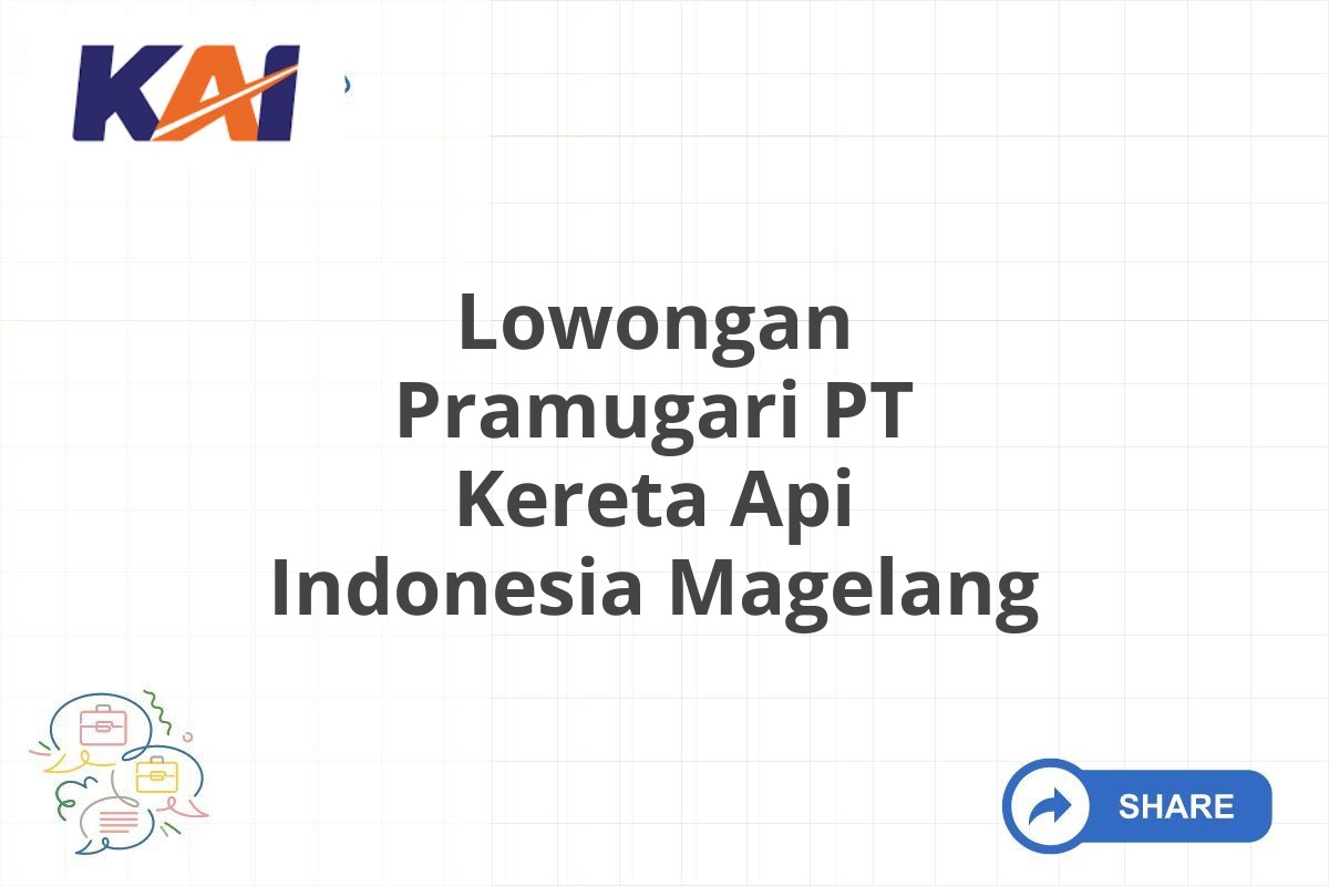 Lowongan Pramugari PT Kereta Api Indonesia Magelang