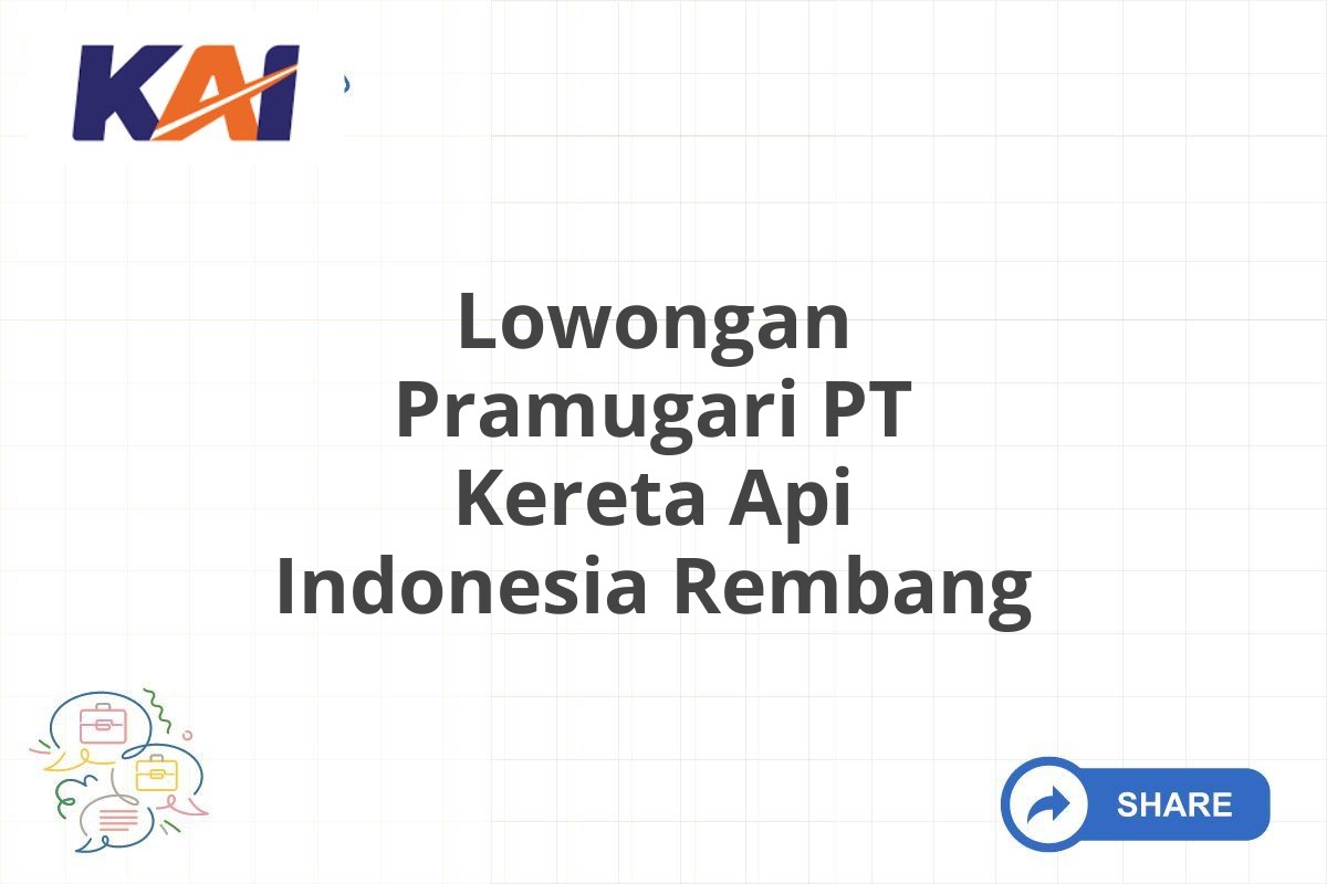 Lowongan Pramugari PT Kereta Api Indonesia Rembang