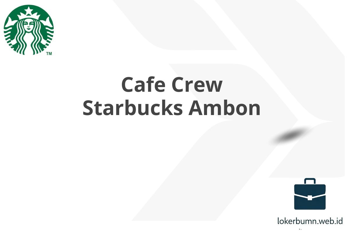 Cafe Crew Starbucks Ambon