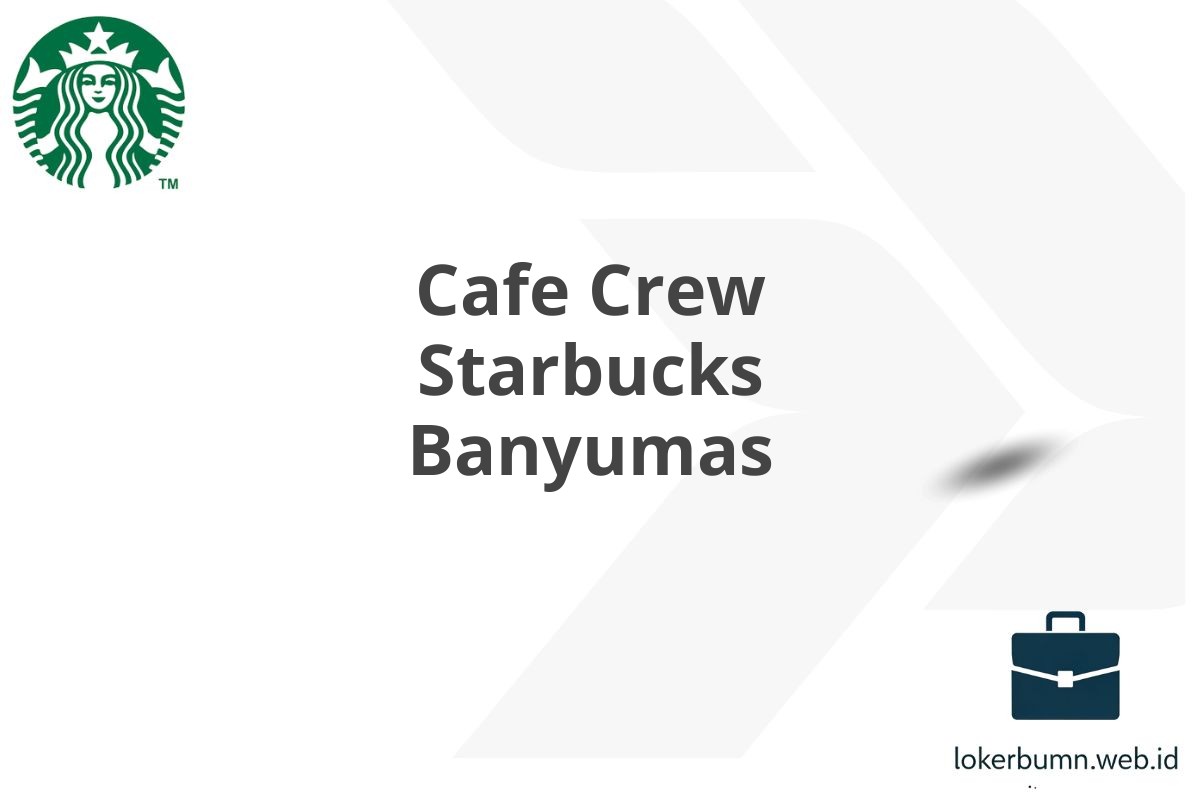 Cafe Crew Starbucks Banyumas