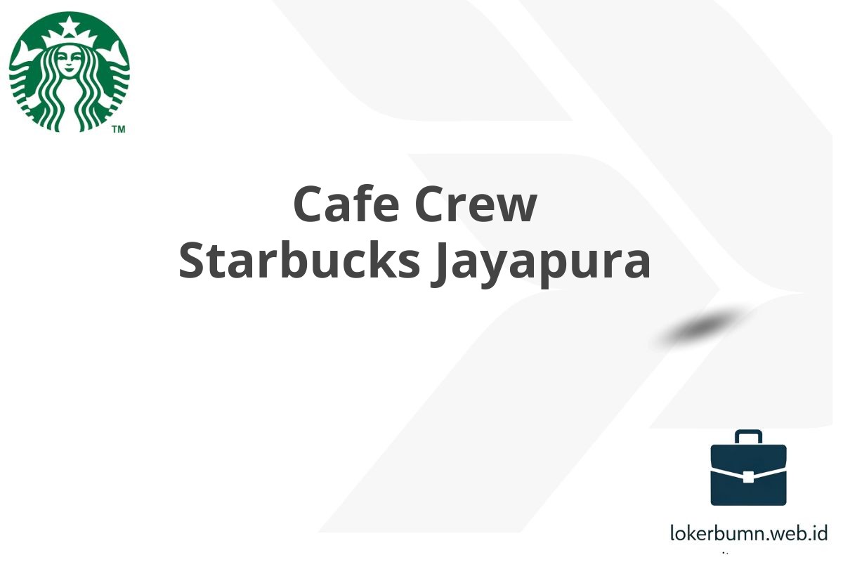 Cafe Crew Starbucks Jayapura