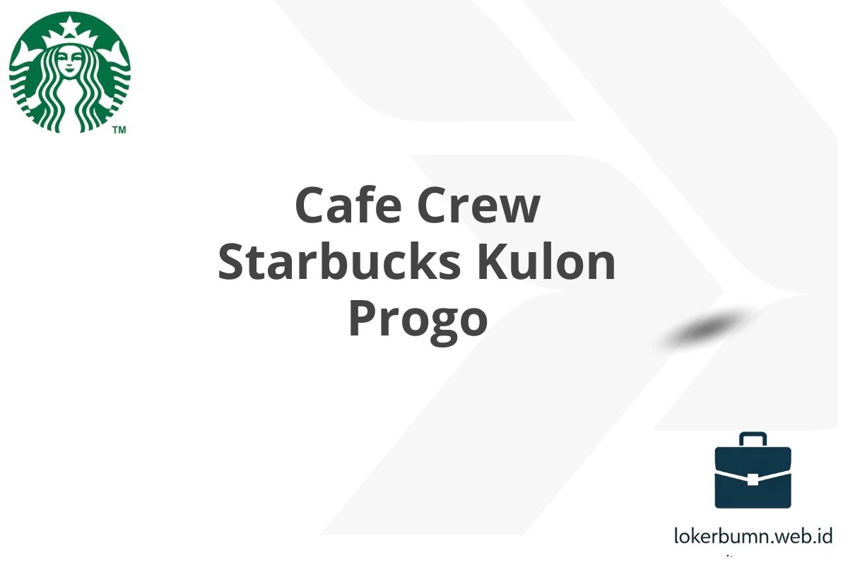 Cafe Crew Starbucks Kulon Progo