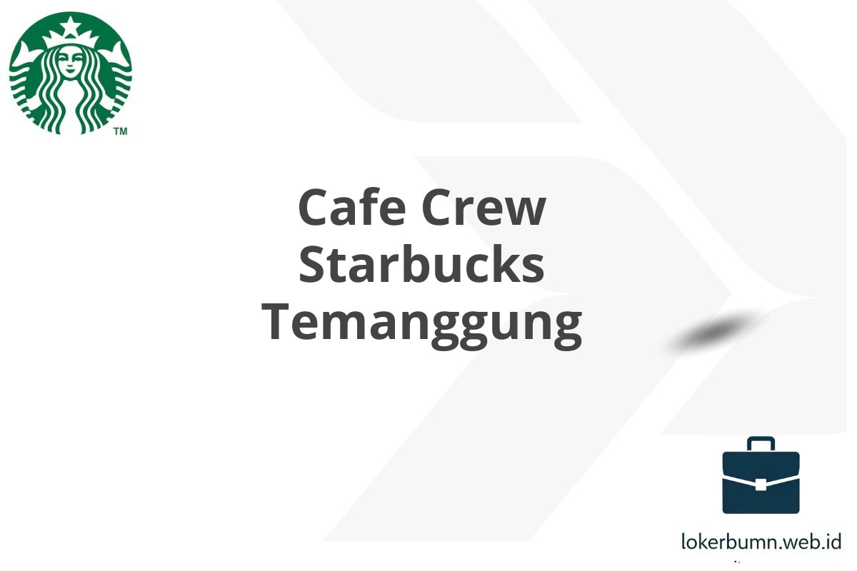 Cafe Crew Starbucks Temanggung