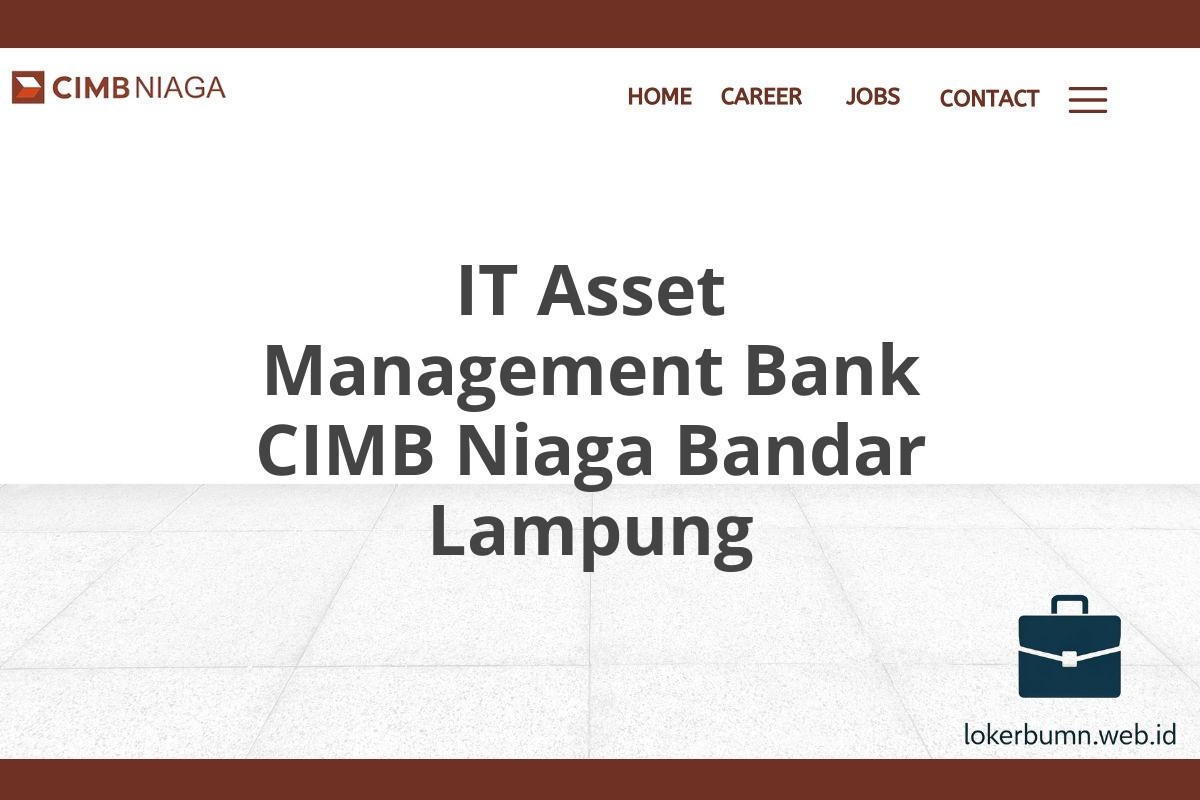 IT Asset Management Bank CIMB Niaga Bandar Lampung