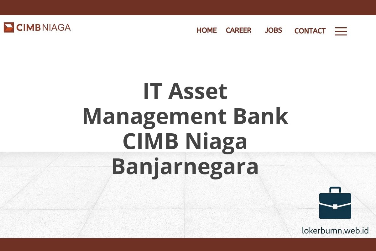 IT Asset Management Bank CIMB Niaga Banjarnegara