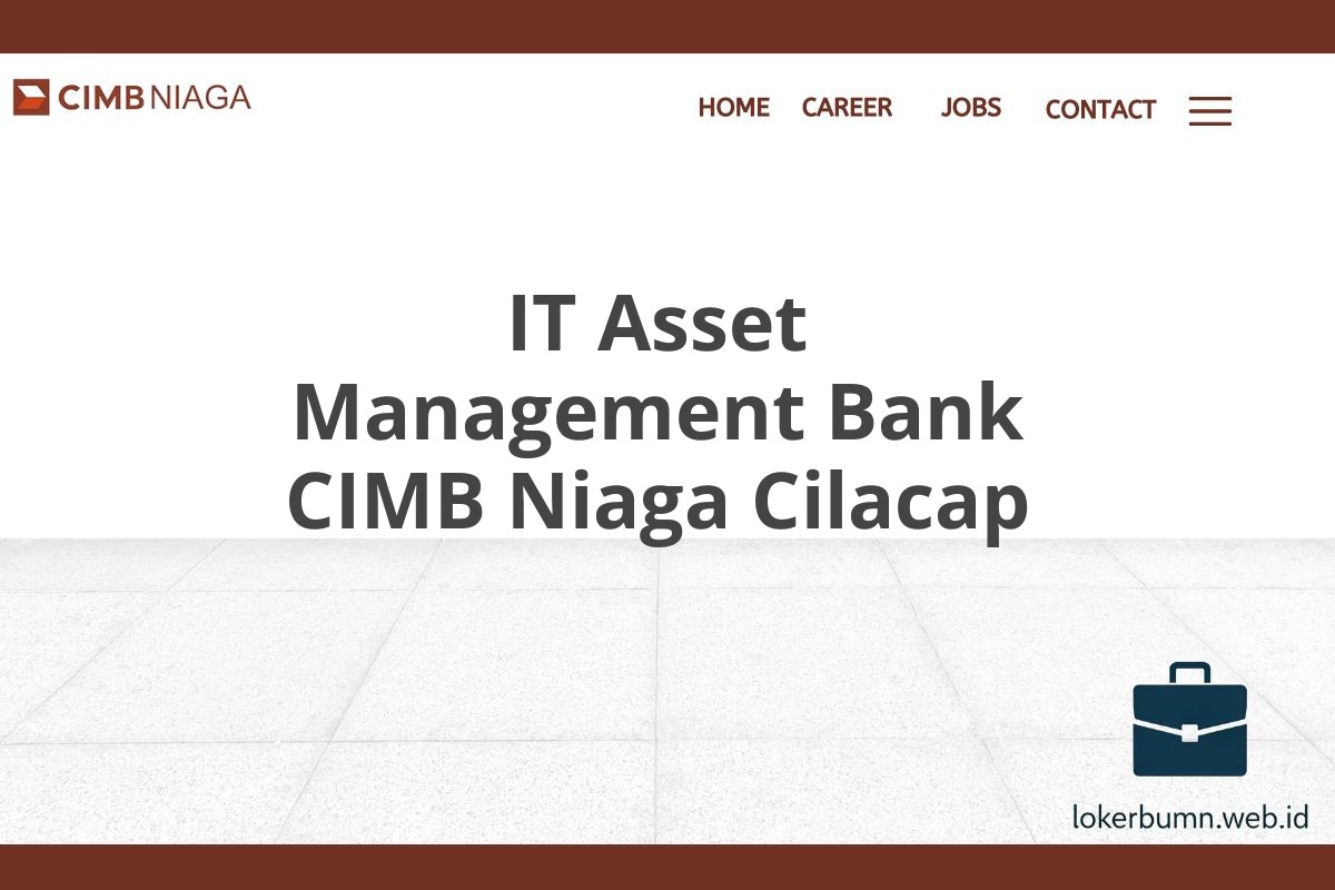 IT Asset Management Bank CIMB Niaga Cilacap