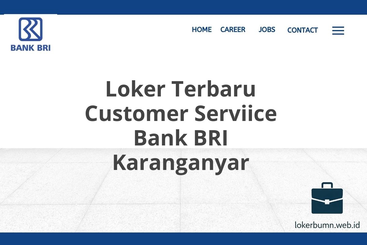 Loker Terbaru Customer Serviice Bank BRI Karanganyar