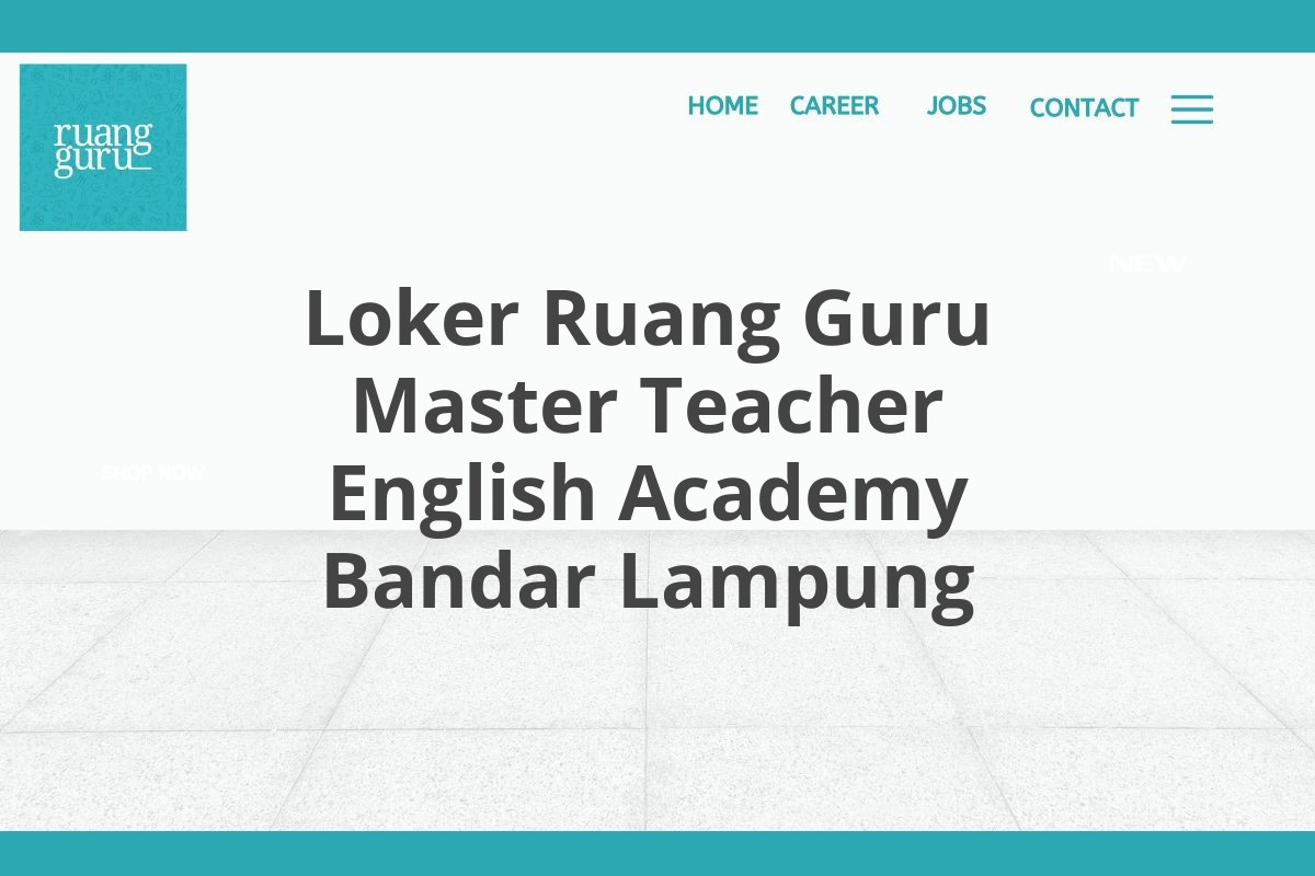 Loker Ruang Guru Master Teacher English Academy Bandar Lampung