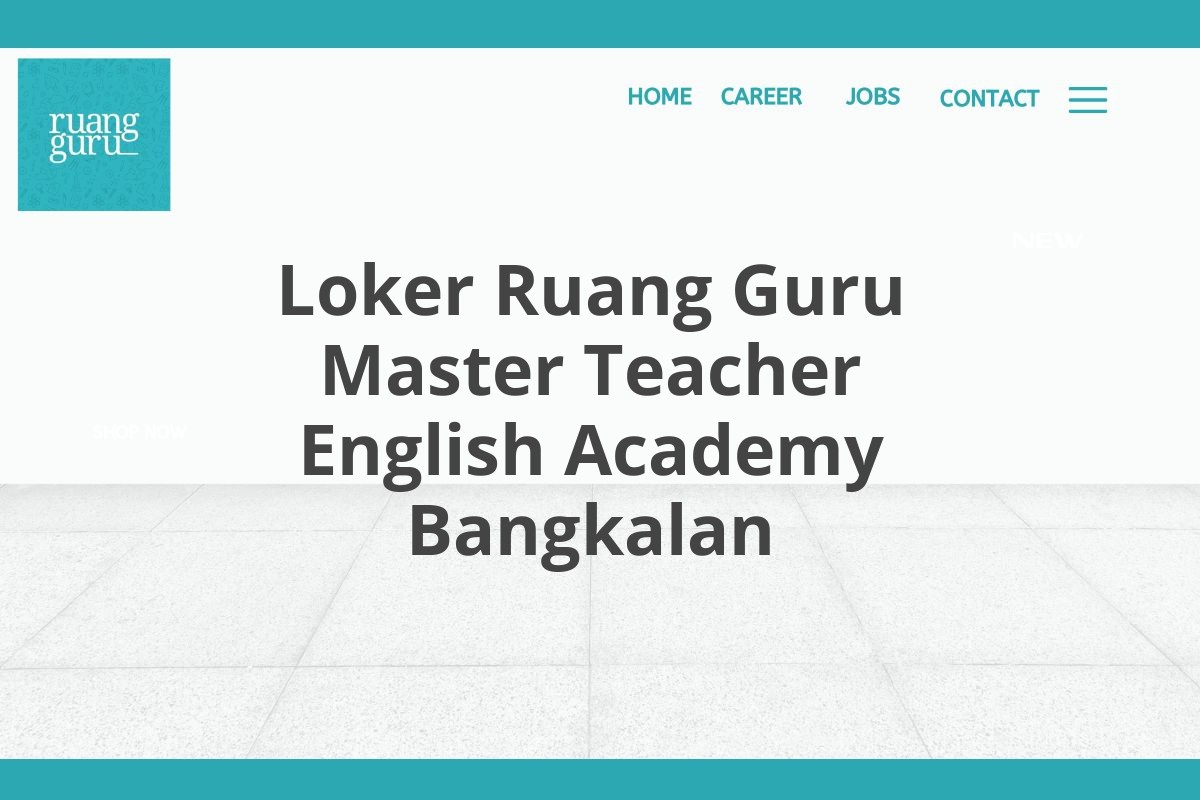 Loker Ruang Guru Master Teacher English Academy Bangkalan