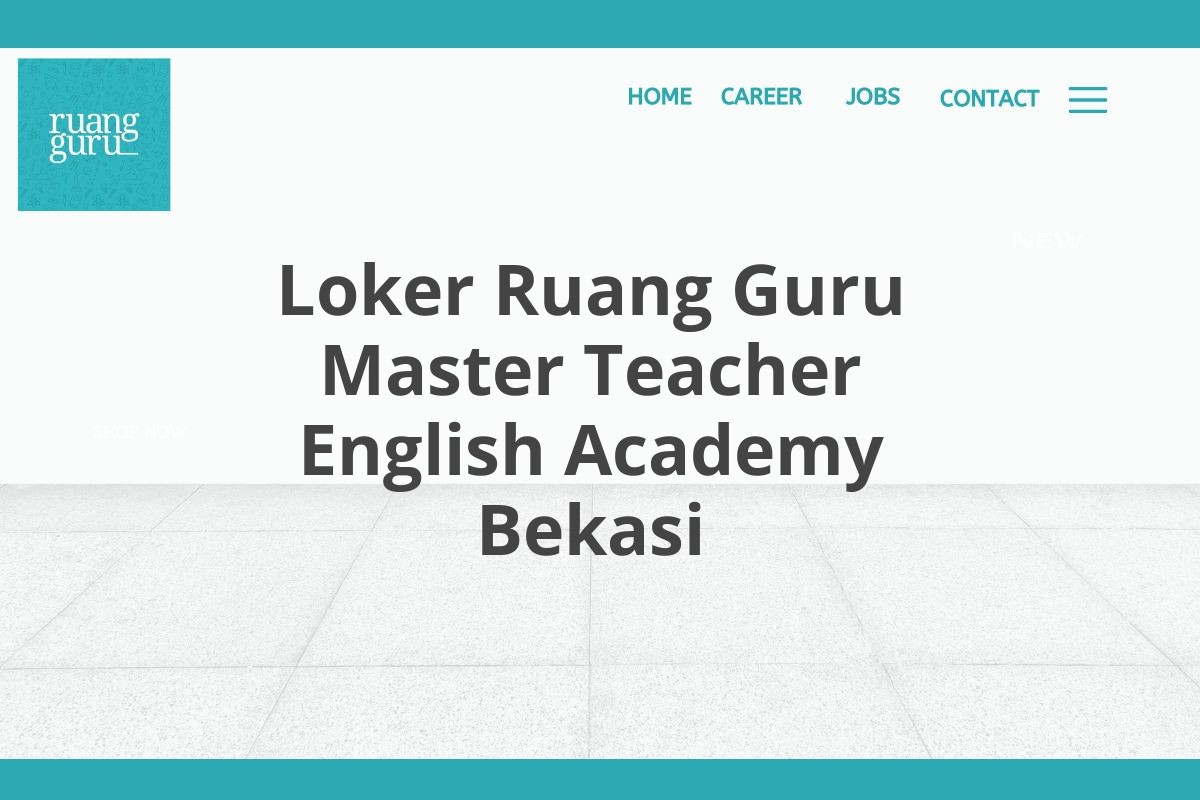 Loker Ruang Guru Master Teacher English Academy Bekasi