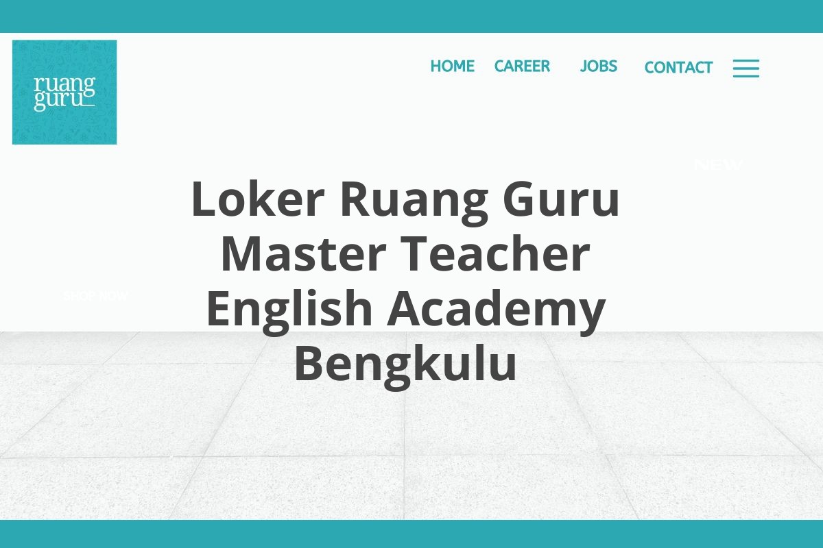 Loker Ruang Guru Master Teacher English Academy Bengkulu