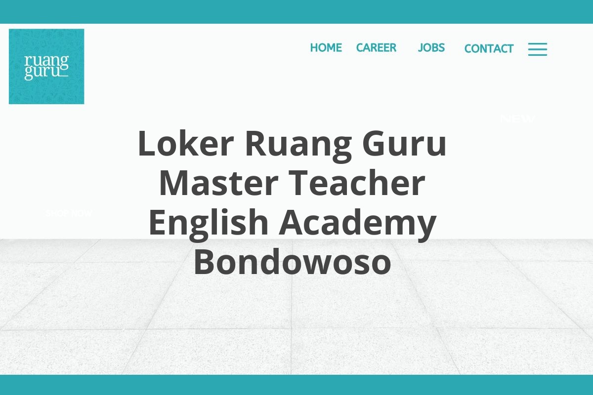 Loker Ruang Guru Master Teacher English Academy Bondowoso