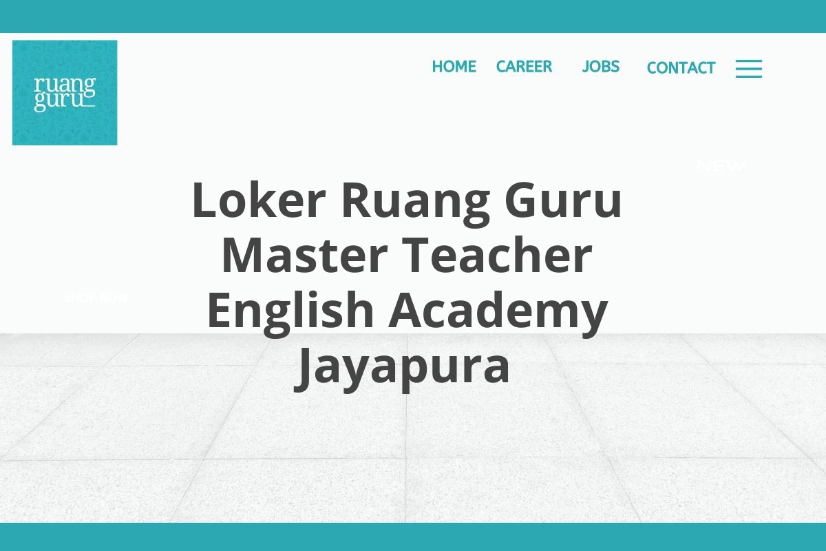 Loker Ruang Guru Master Teacher English Academy Jayapura