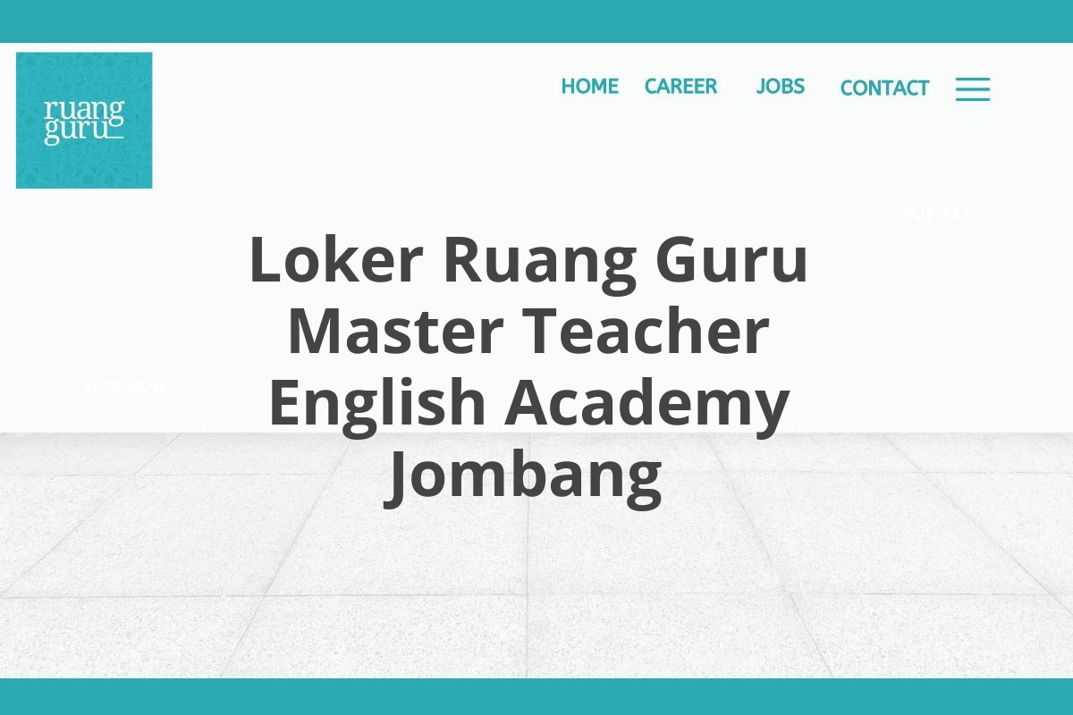 Loker Ruang Guru Master Teacher English Academy Jombang