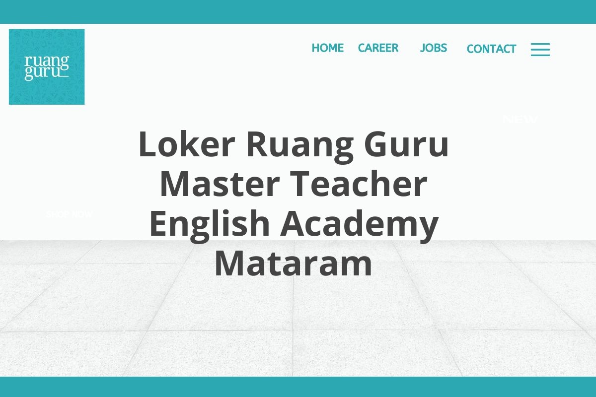 Loker Ruang Guru Master Teacher English Academy Mataram