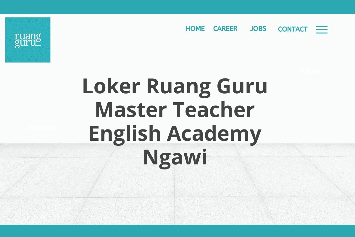 Loker Ruang Guru Master Teacher English Academy Ngawi