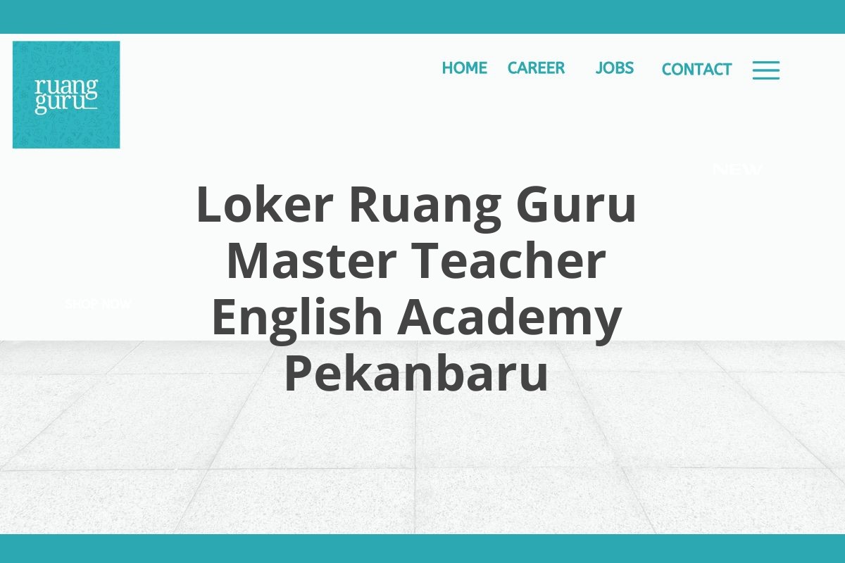 Loker Ruang Guru Master Teacher English Academy Pekanbaru