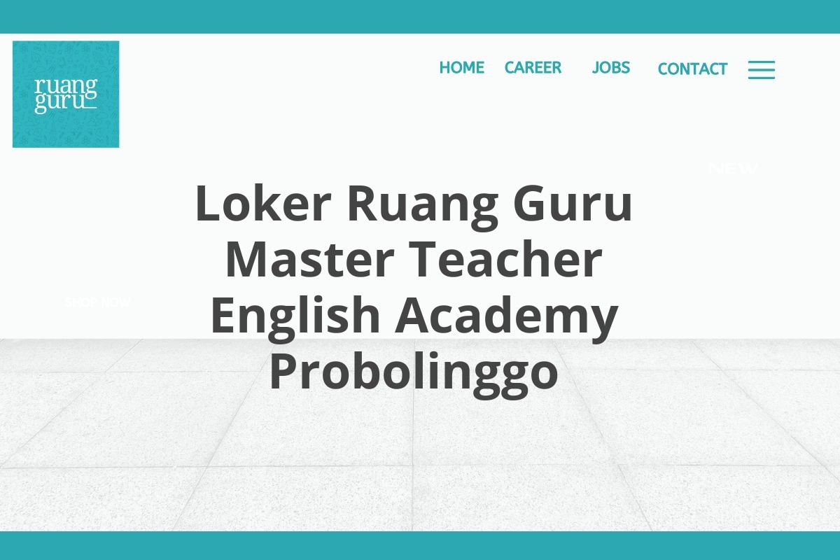 Loker Ruang Guru Master Teacher English Academy Probolinggo