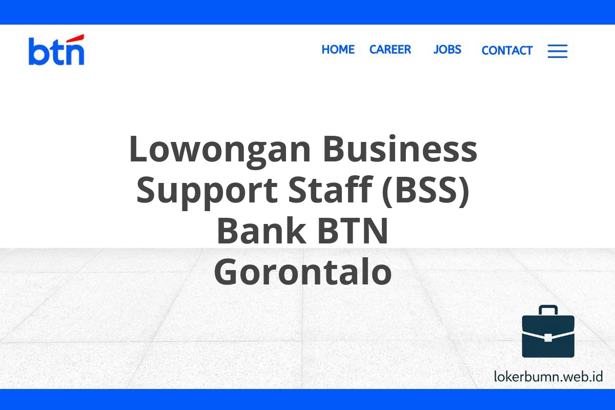 Lowongan Business Support Staff (BSS) Bank BTN Gorontalo