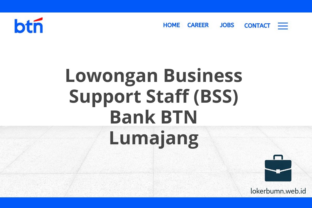 Lowongan Business Support Staff (BSS) Bank BTN Lumajang