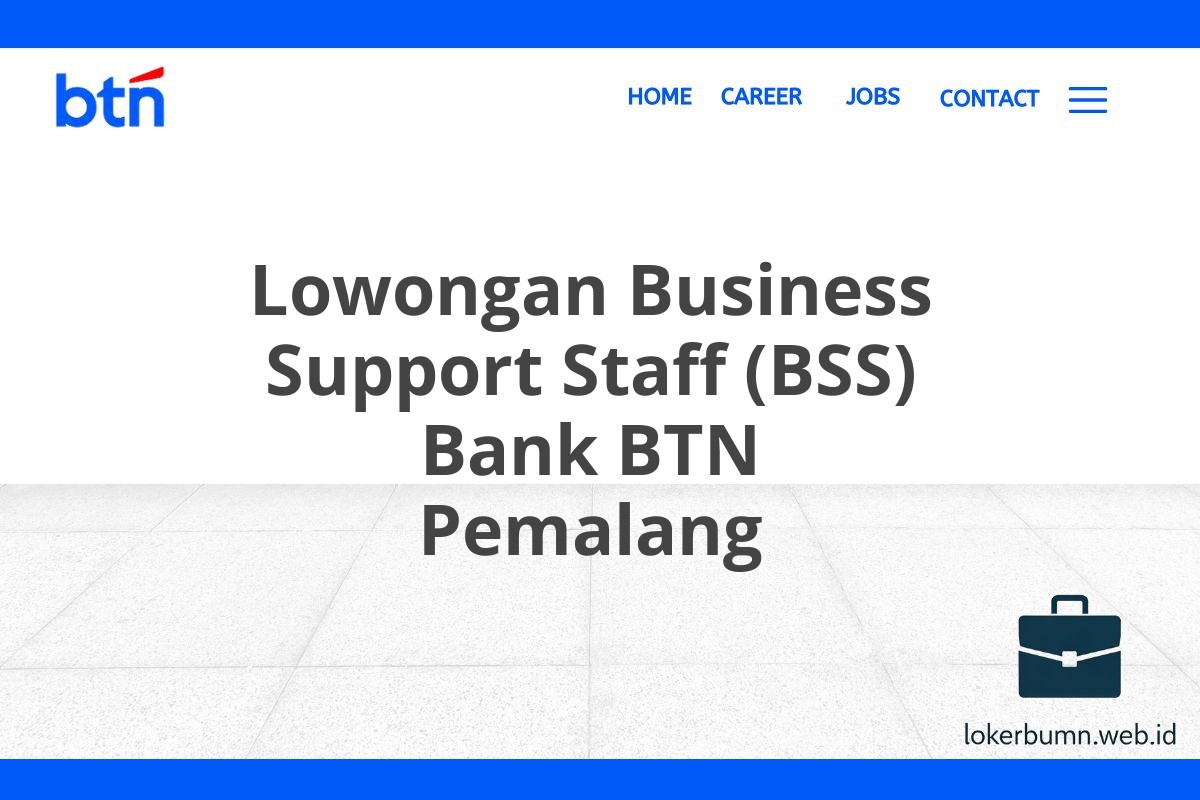 Lowongan Business Support Staff (BSS) Bank BTN Pemalang