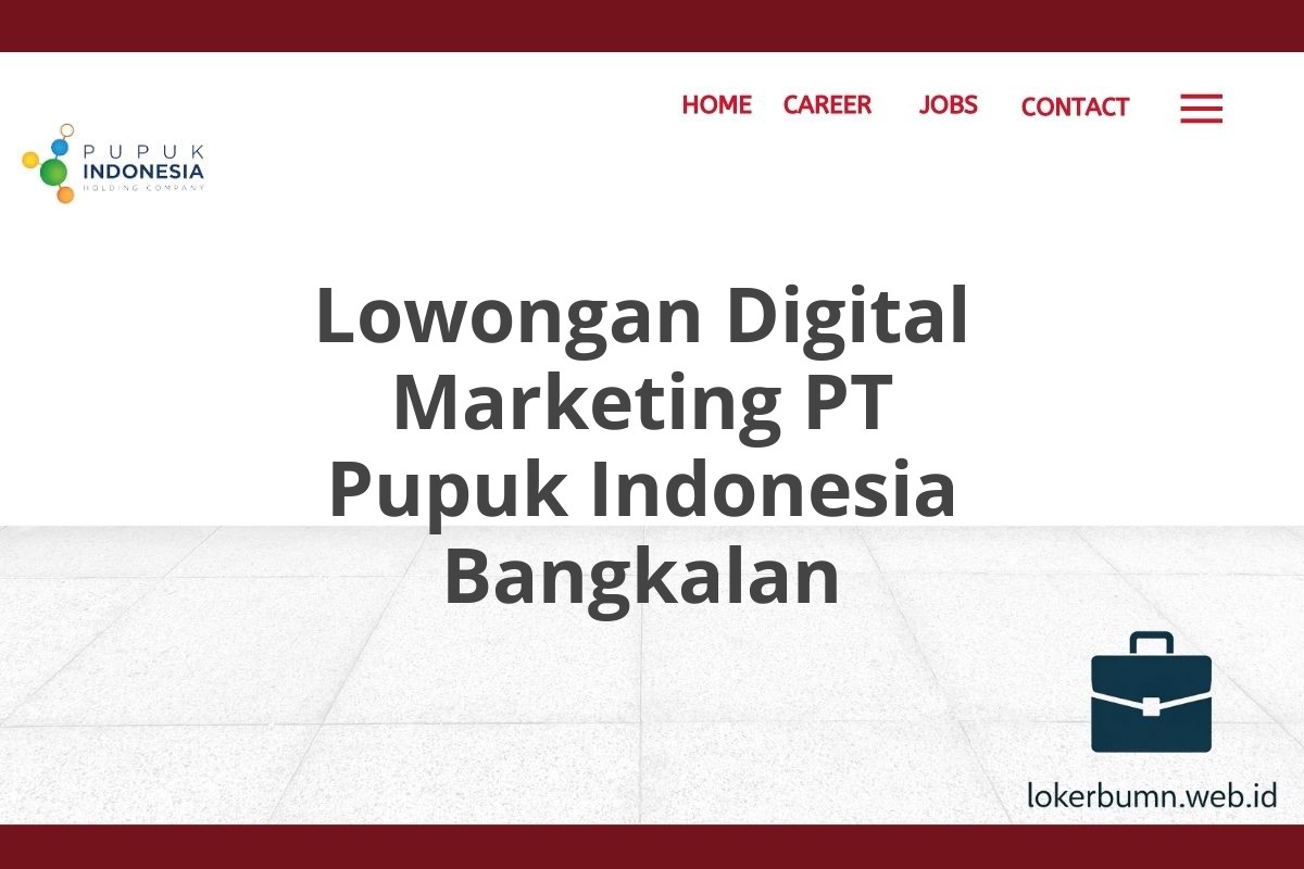 Lowongan Digital Marketing PT Pupuk Indonesia Bangkalan