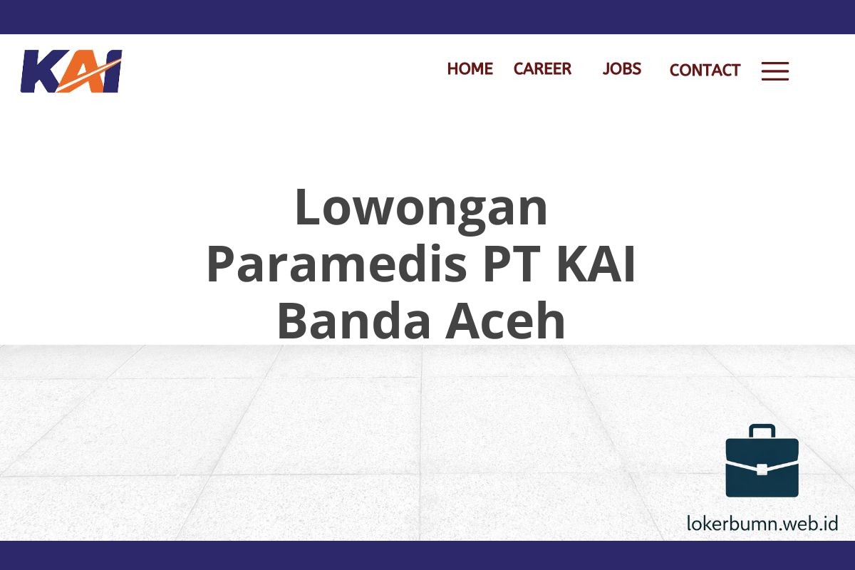 Lowongan Paramedis PT KAI Banda Aceh