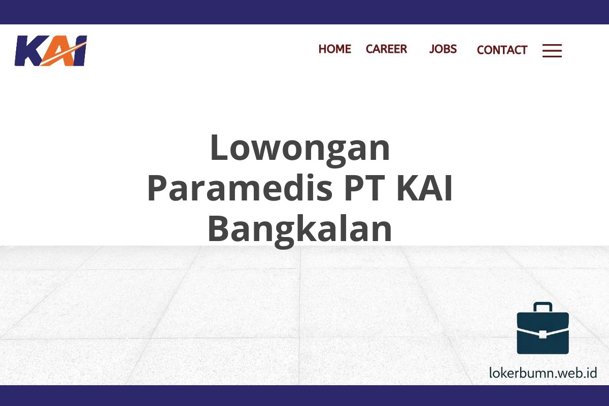 Lowongan Paramedis PT KAI Bangkalan