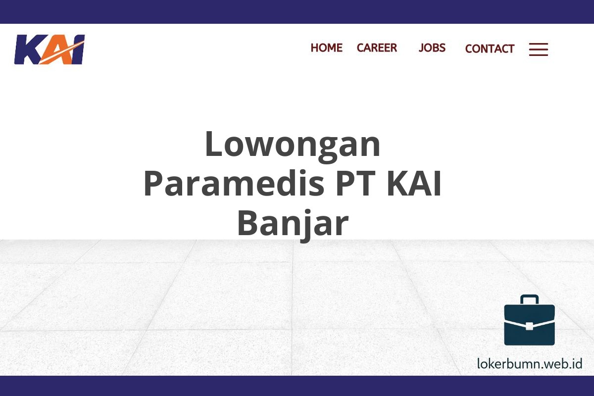 Lowongan Paramedis PT KAI Banjar