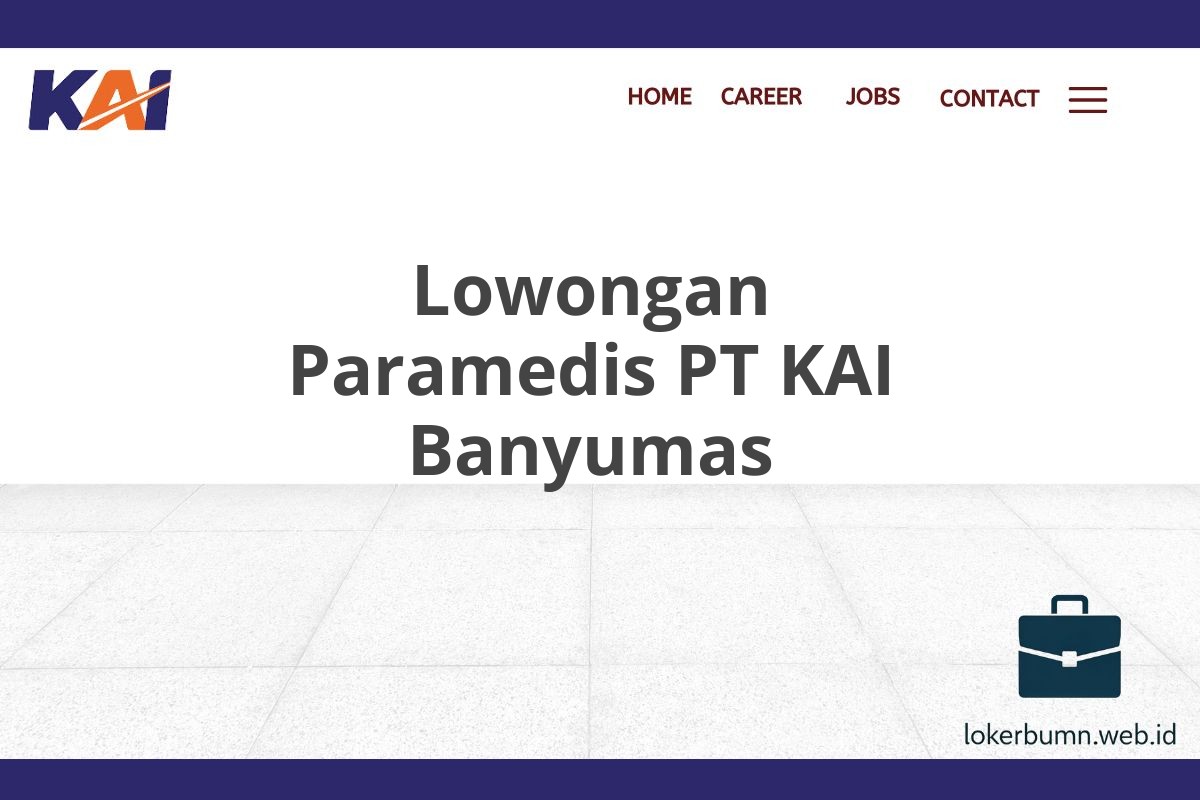 Lowongan Paramedis PT KAI Banyumas